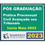 Pós Graduação em Prática Processual Civil Avançada nos Tribunais - Turma Maio 2023 - 06 meses (DAMÁSIO 2023)